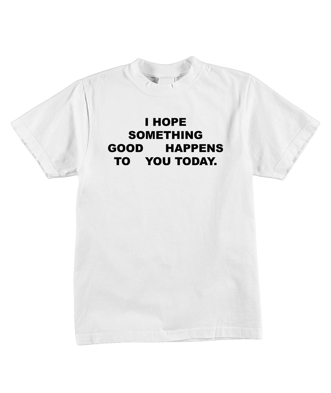 "Something Good" T-Shirt