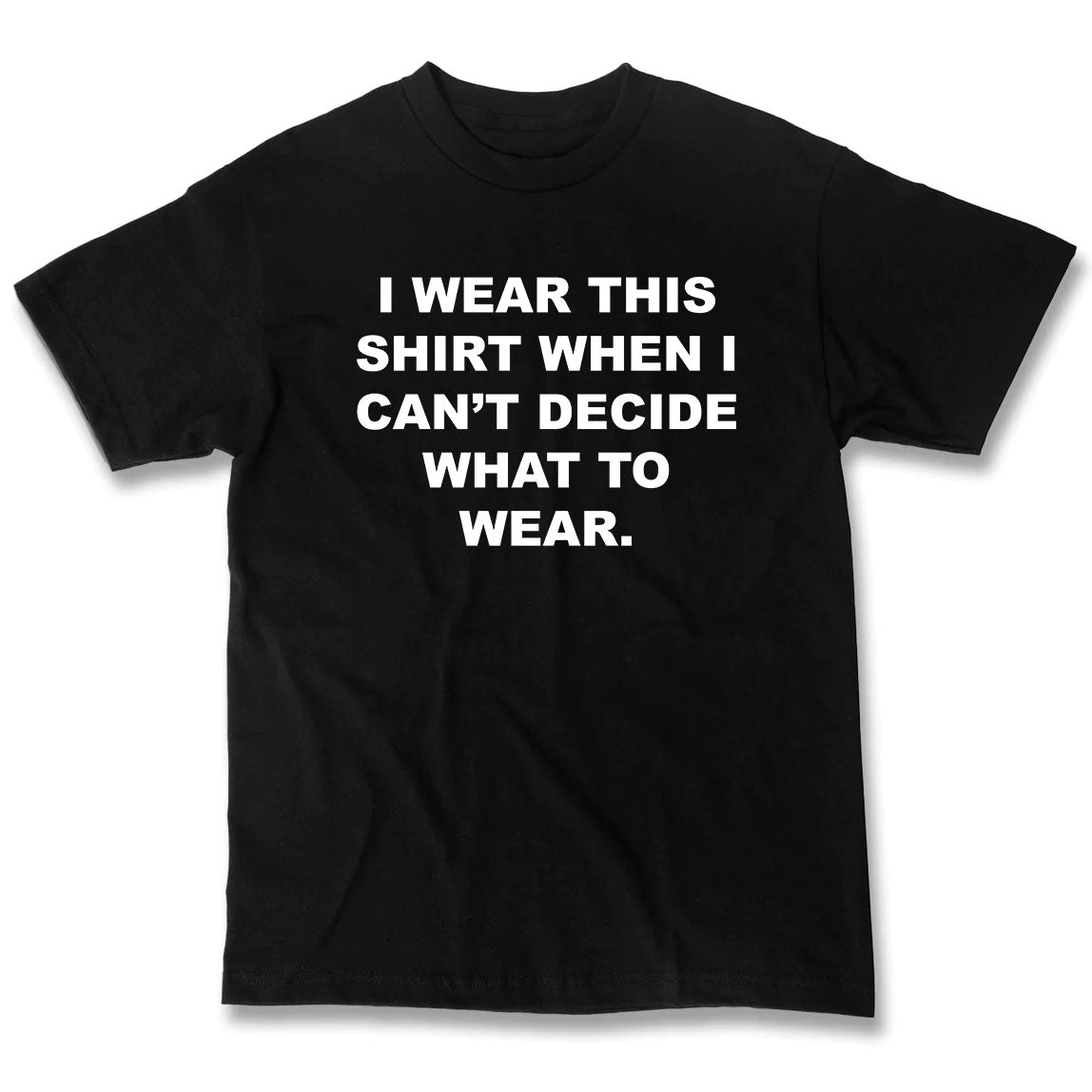 "Indecisive" T-Shirt