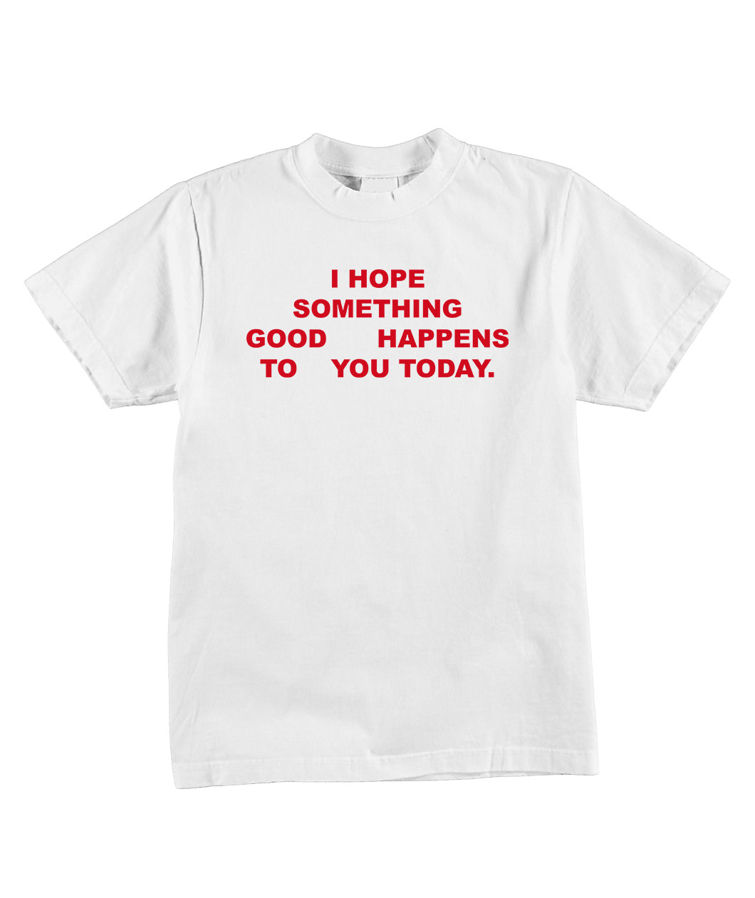 "Something Good" T-Shirt