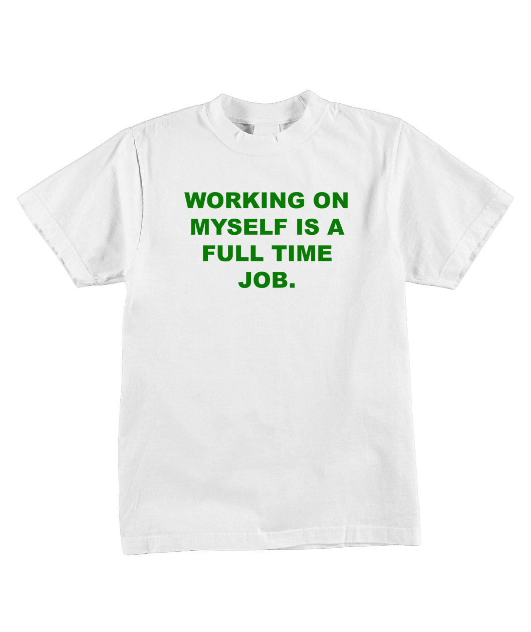 "Working On Myself" T-Shirt