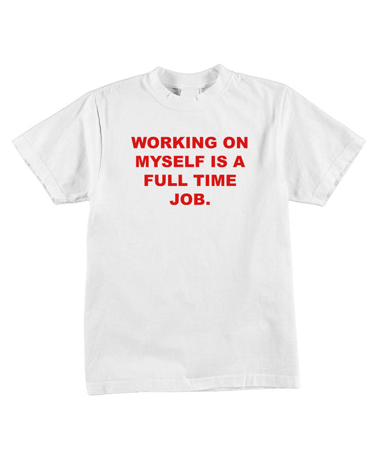 "Working On Myself" T-Shirt